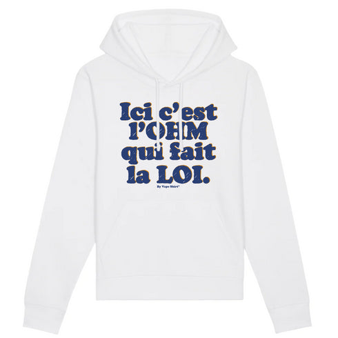 L'OHM FAIT LA LOI / HOODIE UNISEXE