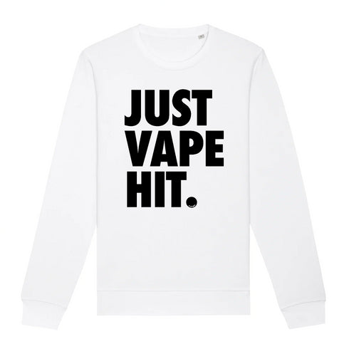JUST VAPE IT. / SWEAT UNISEXE