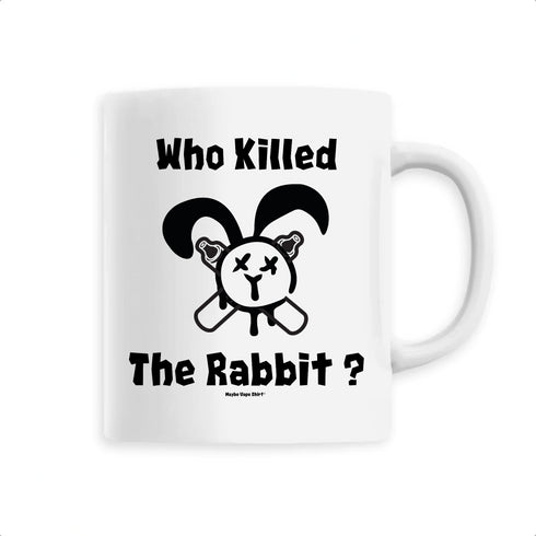 WHO KILLED THE RABBIT ? / MUG