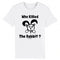 WHO KILLED THE RABBIT ? / TEE-SHIRT UNISEXE