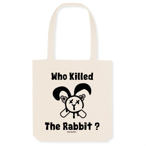 WHO KILLED THE RABBIT ? / TOTE BAG