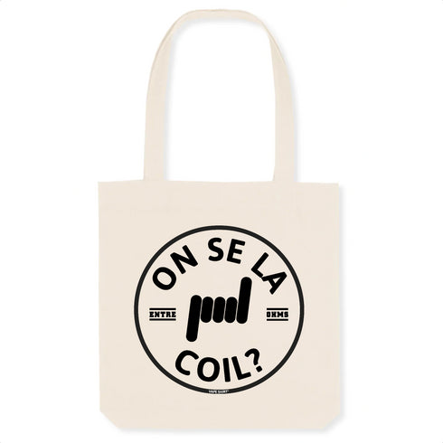 ON SE LA COIL ? / TOTE BAG
