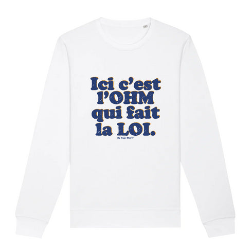 L'OHM FAIT LA LOI / SWEAT UNISEXE