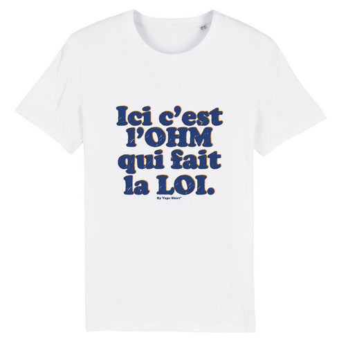 L'OHM FAIT LA LOI / TEE-SHIRT UNISEXE