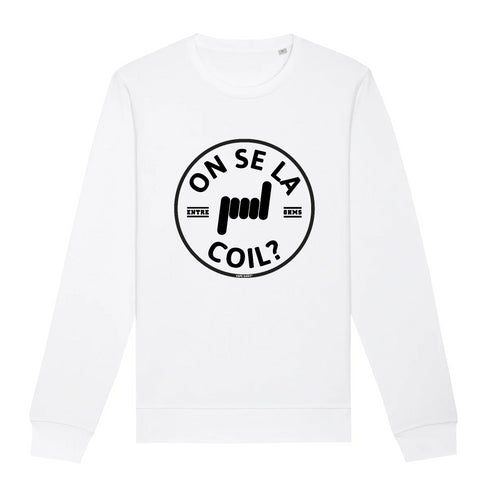 ON SE LA COIL ? / SWEAT UNISEXE