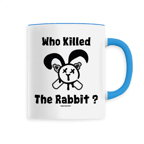 WHO KILLED THE RABBIT ? / MUG