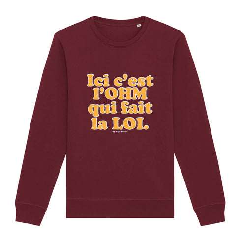 L'OHM FAIT LA LOI / SWEAT UNISEXE