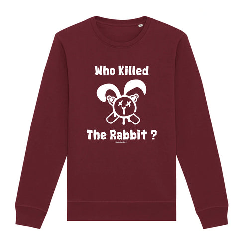WHO KILLED THE RABBIT ? / SWEAT UNISEXE