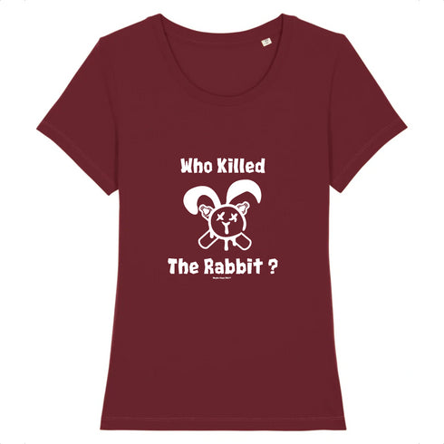 WHO KILLED THE RABBIT ? / TEE-SHIRT FEMME