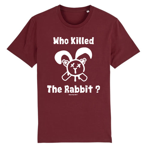 WHO KILLED THE RABBIT ? / TEE-SHIRT UNISEXE