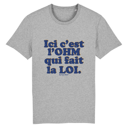 L'OHM FAIT LA LOI / TEE-SHIRT UNISEXE