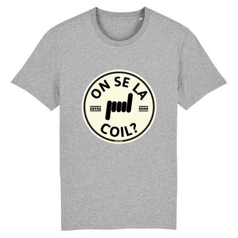 ON SE LA COIL ? / TEE-SHIRT UNISEXE