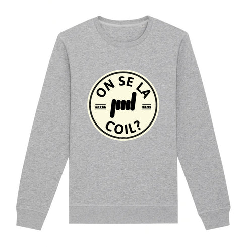 ON SE LA COIL ? / SWEAT UNISEXE
