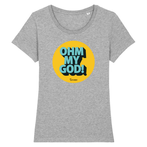OHM MY GOD ! / TEE-SHIRT FEMMES