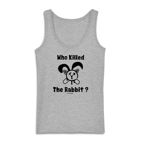 WHO KILLED THE RABBIT ? / DÉBARDEUR FEMME