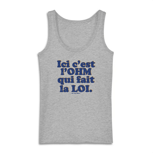 L'OHM FAIT LA LOI / DÉBARDEUR FEMMES