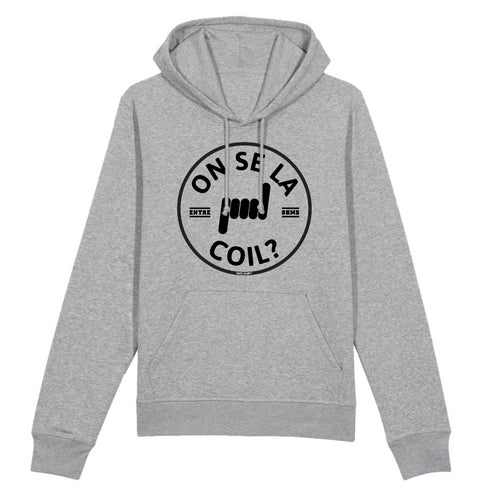 ON SE LA COIL ? / HOODIE UNISEXE