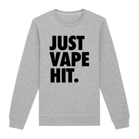 JUST VAPE IT. / SWEAT UNISEXE