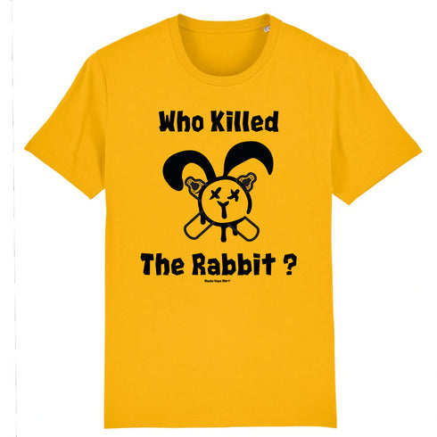 WHO KILLED THE RABBIT ? / TEE-SHIRT UNISEXE