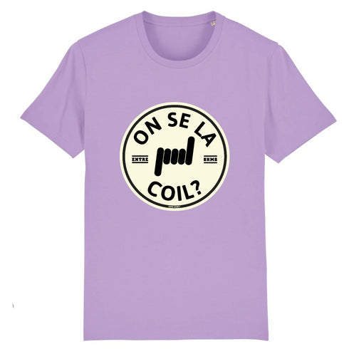 ON SE LA COIL ? / TEE-SHIRT UNISEXE