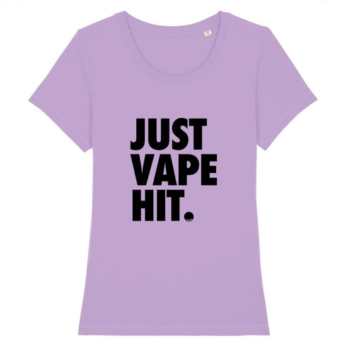 JUST VAPE IT. / TEE-SHIRT FEMME