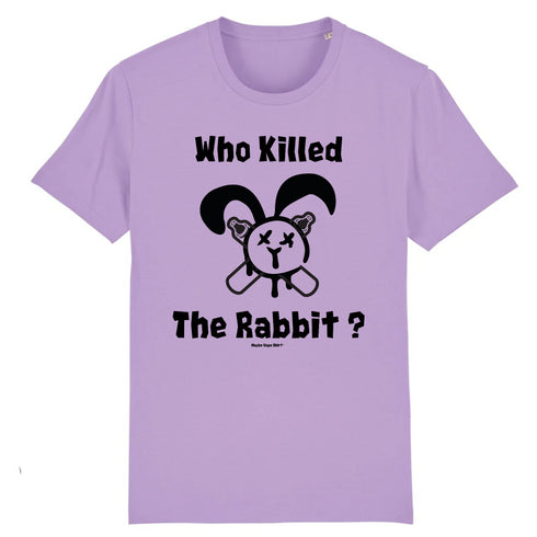 WHO KILLED THE RABBIT ? / TEE-SHIRT UNISEXE