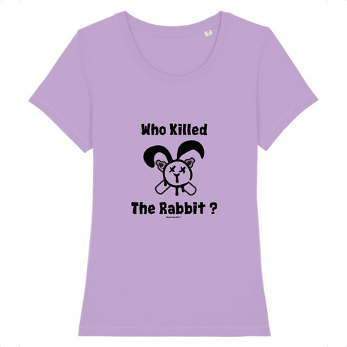 WHO KILLED THE RABBIT ? / TEE-SHIRT FEMME
