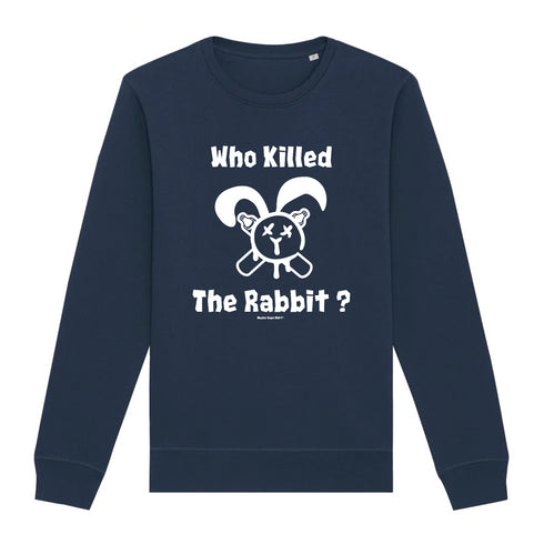 WHO KILLED THE RABBIT ? / SWEAT UNISEXE