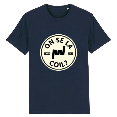 ON SE LA COIL ? / TEE-SHIRT UNISEXE
