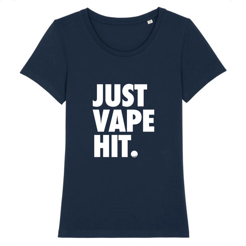 JUST VAPE IT. / TEE-SHIRT FEMME