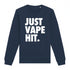 JUST VAPE IT. / SWEAT UNISEXE