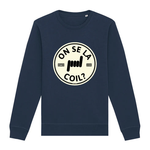 ON SE LA COIL ? / SWEAT UNISEXE
