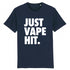 JUST VAPE IT. / TEE-SHIRT UNISEXE