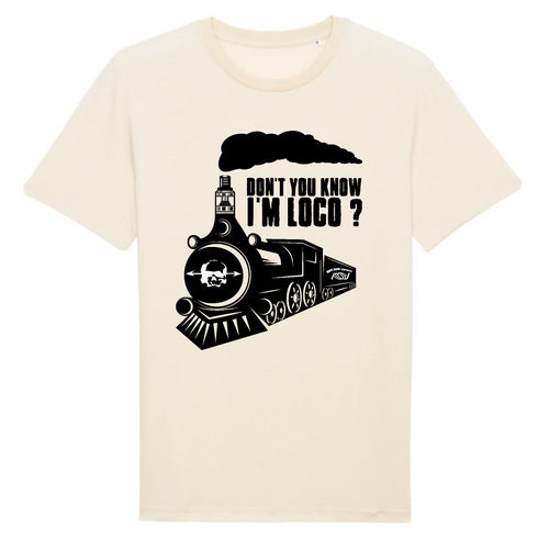 DON'T YOU KNOW I'M LOCO ? / TEE-SHIRT UNISEXE