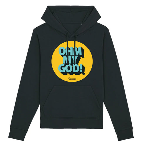 OHM MY GOD ! / HOODIE UNISEXE