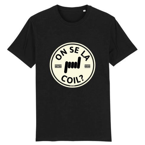 ON SE LA COIL ? / TEE-SHIRT UNISEXE