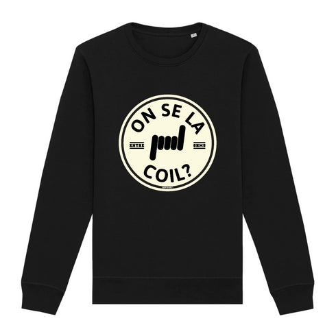 ON SE LA COIL ? / SWEAT UNISEXE