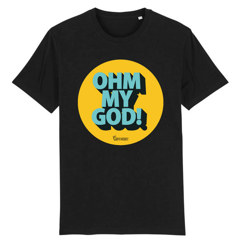 OHM MY GOD ! / TEE-SHIRT UNISEXE