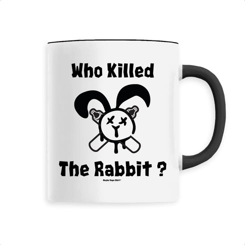 WHO KILLED THE RABBIT ? / MUG