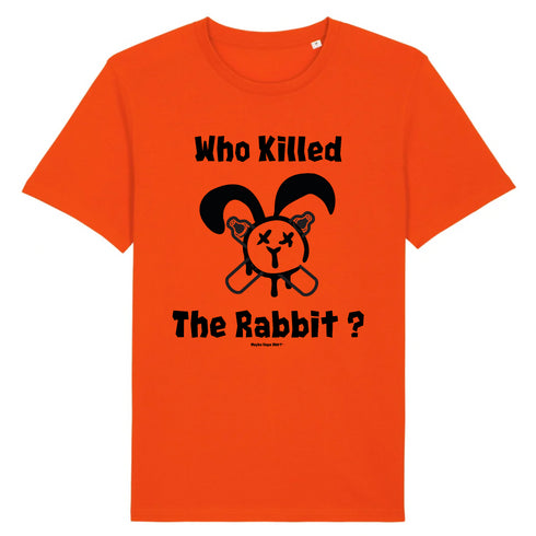 WHO KILLED THE RABBIT ? / TEE-SHIRT UNISEXE