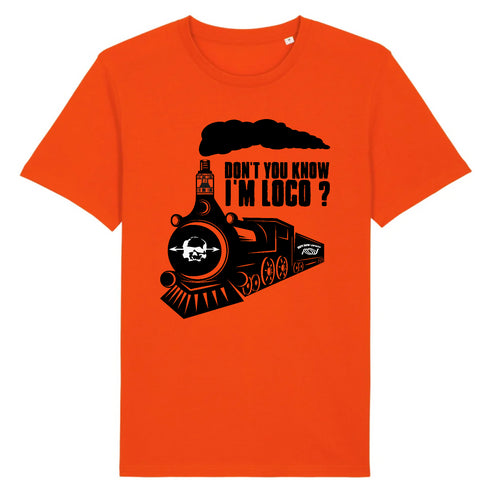 DON'T YOU KNOW I'M LOCO ? / TEE-SHIRT UNISEXE