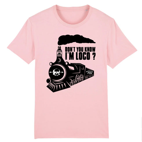 DON'T YOU KNOW I'M LOCO ? / TEE-SHIRT UNISEXE