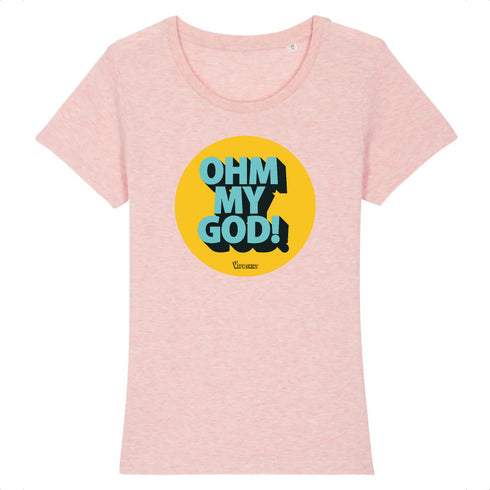 OHM MY GOD ! / TEE-SHIRT FEMMES