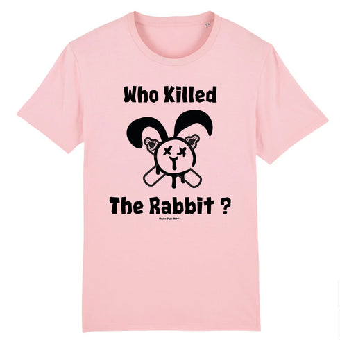 WHO KILLED THE RABBIT ? / TEE-SHIRT UNISEXE
