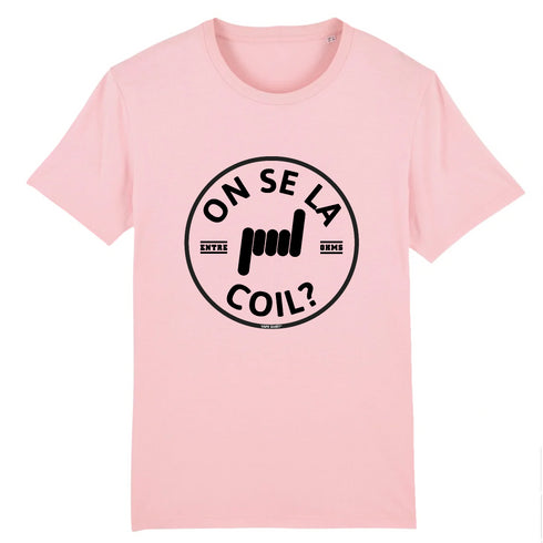 ON SE LA COIL ? / TEE-SHIRT UNISEXE