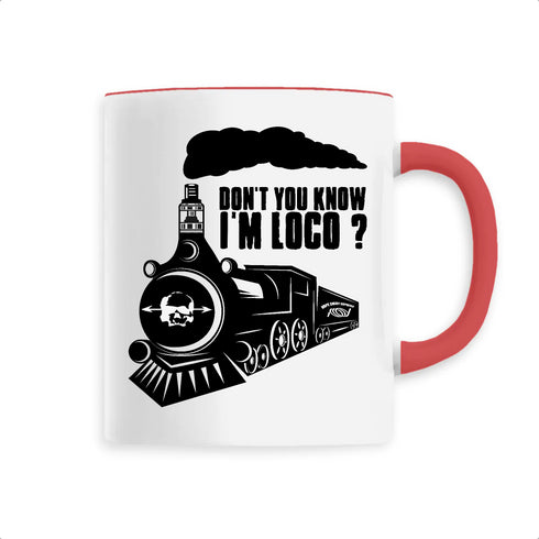 DON'T YOU KNOW I'M LOCO ? / MUG